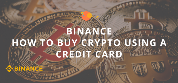 How to buy crypto using a Credit Card on Binance